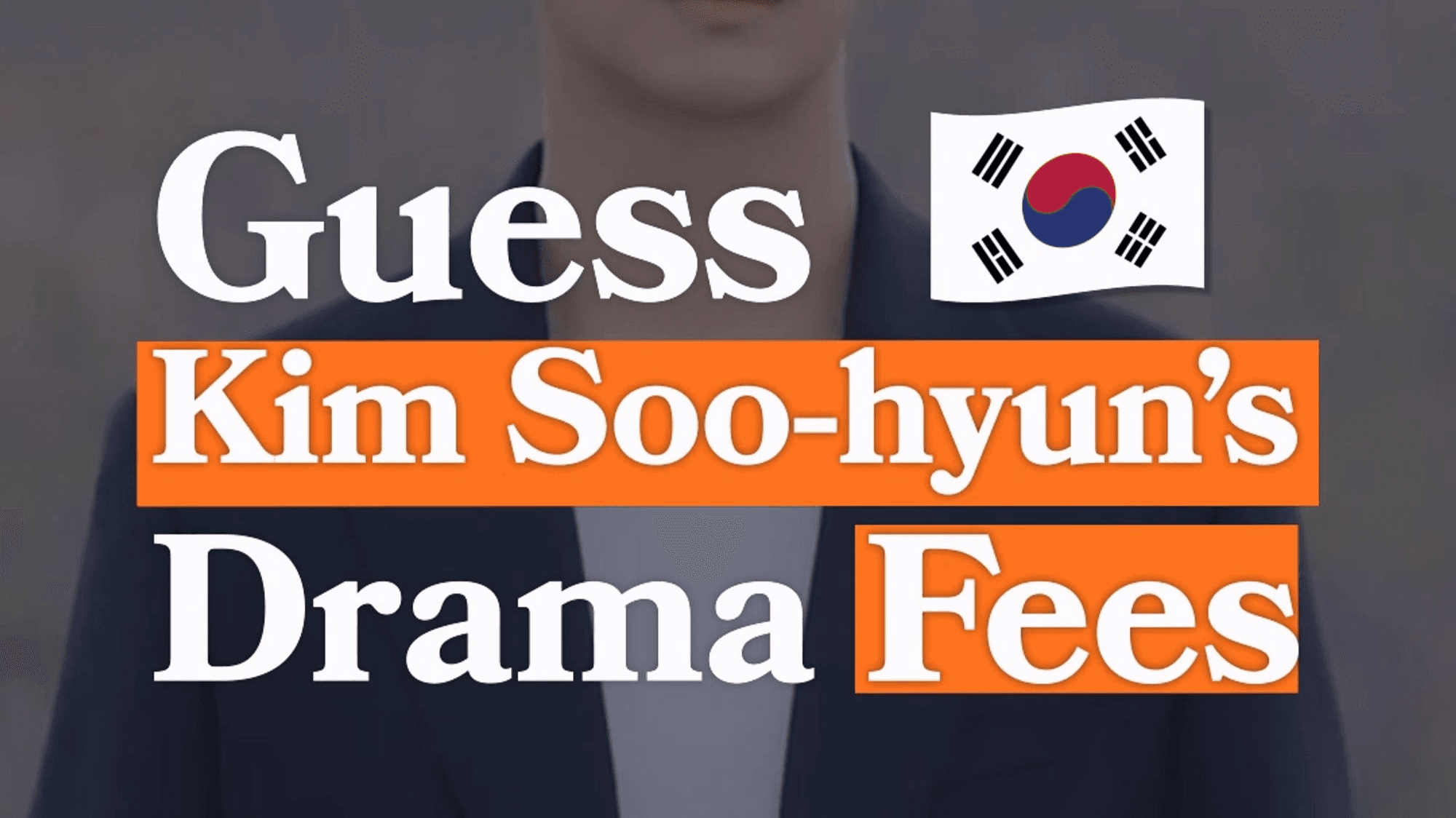 Guess Kim Soo-hyun’s Drama Fees