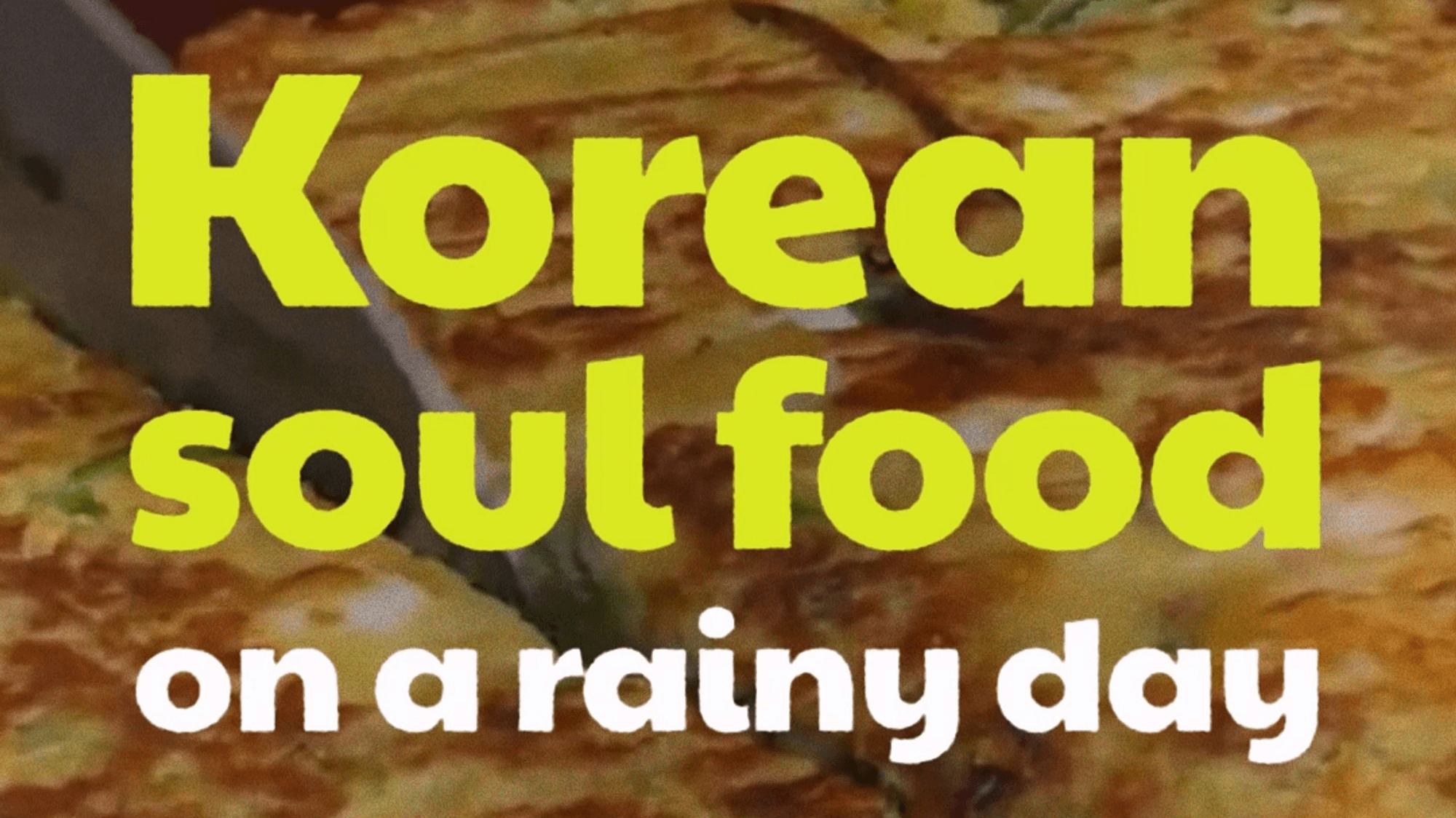 Korean Soul Food on a Rainy Day