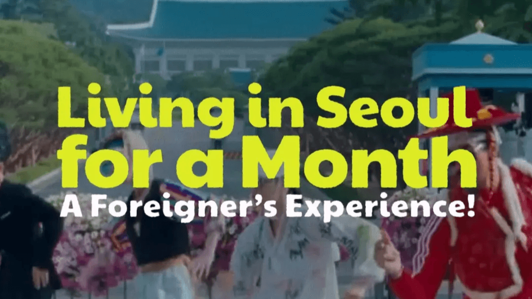 Living in Seoul for a Month: A Foreigner’s Experience!