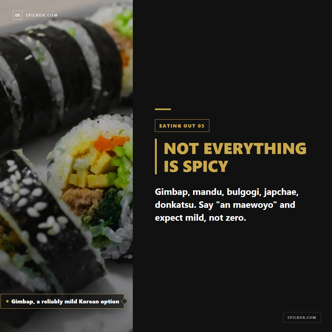 Gimbap, a reliably mild Korean option