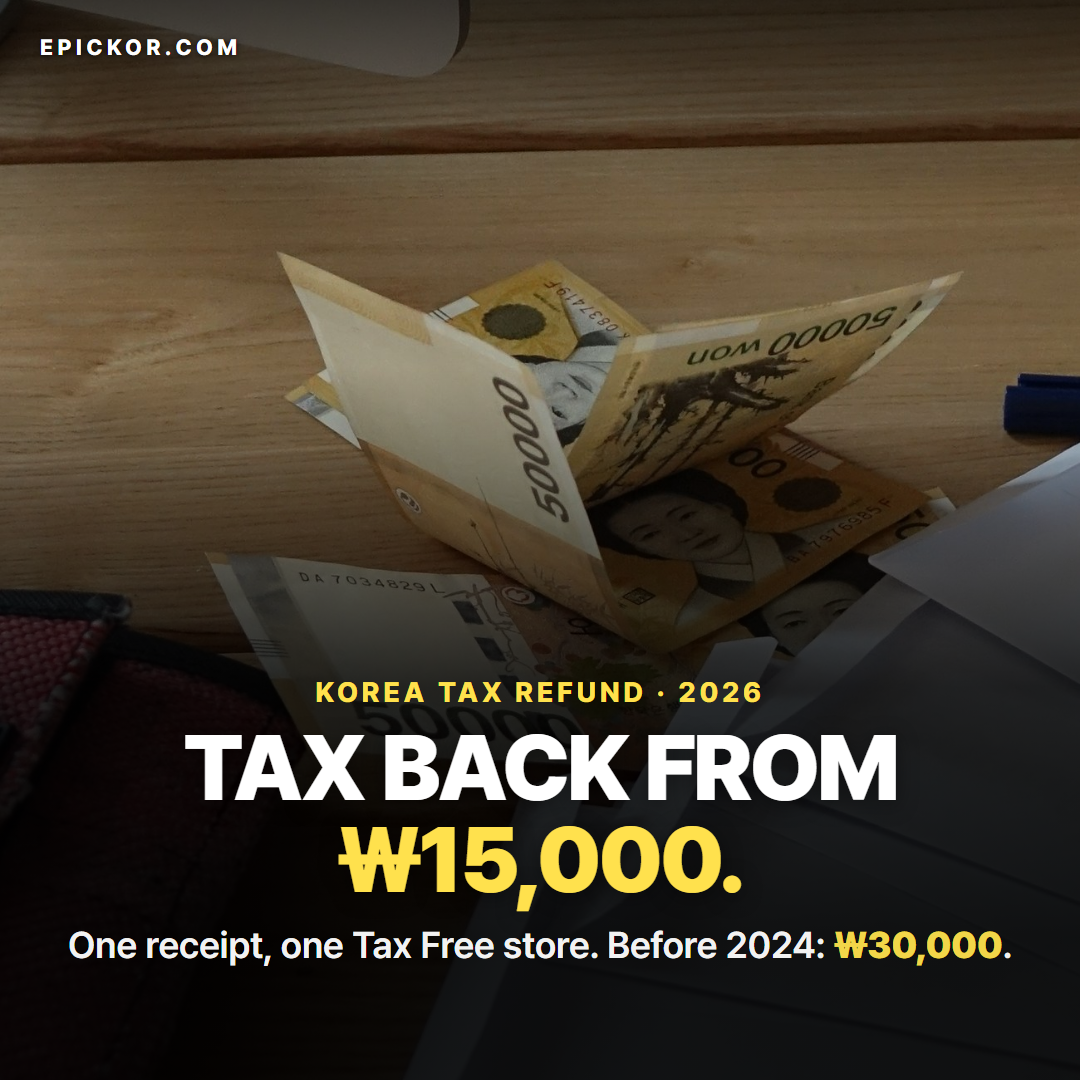 Korea Tax Refund 2026: the ₩15,000 Minimum, Instant-Refund Limits, Olive Young, Daiso and the Airport guide cover