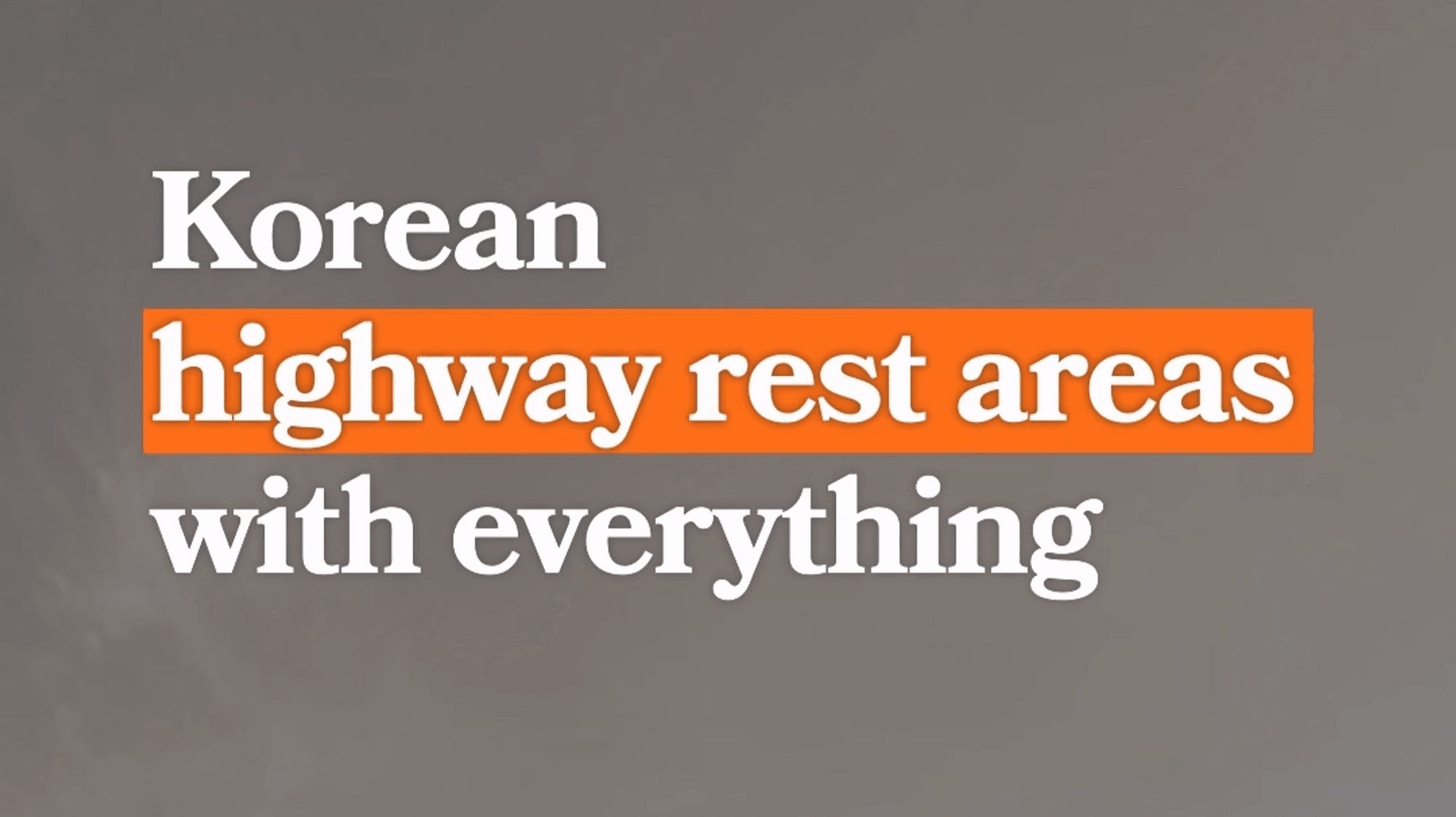 Korean Highway Rest Areas: Food, Facilities, and Travel Tips